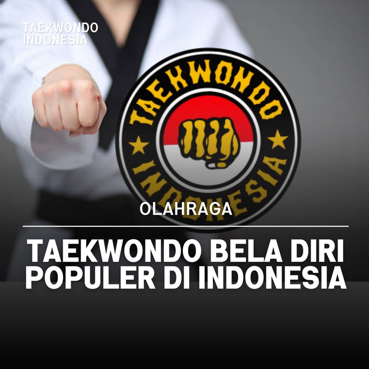 Taekwondo bela diri populer di Indonesia Taekwondo Indonesia Dojang utpsurakarta